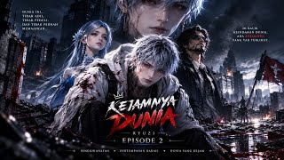 KEJAMNYA DUNIA EPISODE 02 PART 02 || pertemuan van dengan seseorang.... 