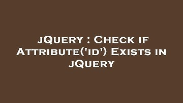 jQuery : Check if Attribute(