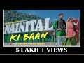 Nainital ki baan  new kumaoni song 2020  official  ankit khulbe ft mansi khulbe