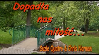 Stumblin' In - (Dopadła nas)-Suzie Quatro & Chris Norman