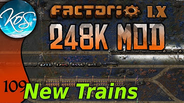 Factorio 248k Mod 109 - TRAIN UPGRADE! - Tips & Tricks