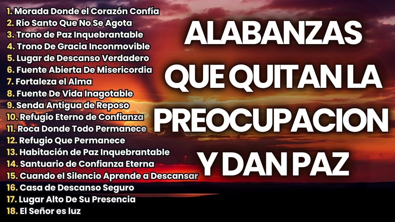 MÚSICA CRISTIANA PARA CALMAR EL ALMA Y QUITAR LA ANSIEDAD 🛐 100 HERMOSAS ALABANZAS DE PAZ 2026