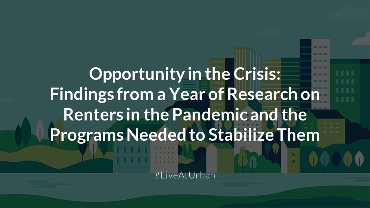 Opportunity in the Crisis: Findings from a Year of Research on Renters in the Pandemic