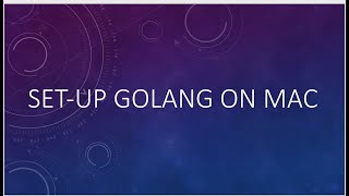 Setup GoLang on Mac