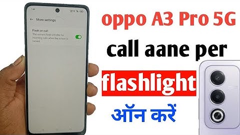 oppo a3 pro 5g incoming call flashlight setting /how to enable incoming call flashlight oppo a3 pro