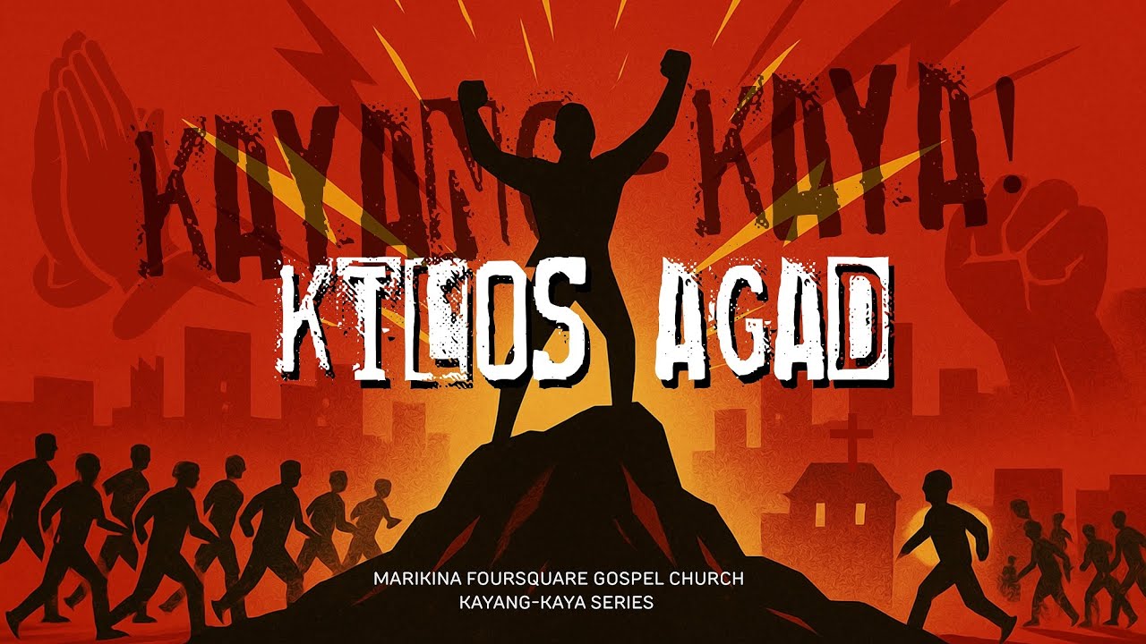 Kilos Agad | Kayang-Kaya! | Marikina Foursquare Gospel Church