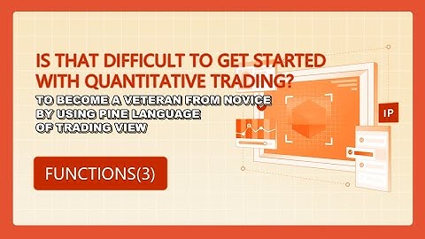 On FMZ Pine Script Tutorial -- Functions(3)