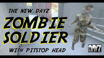 New Dayz Standalone Zombie Soldier