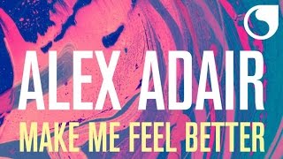 Video thumbnail of "Alex Adair - Make Me Feel Better (Don Diablo & CID Remix)"