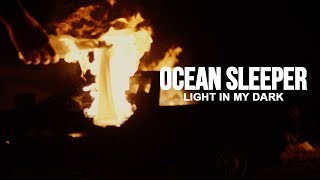 Ocean Sleeper - Light In My Dark [Official Music Video]
