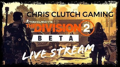 The Division 2 | PS4 Private Beta LIVE Stream - Part 2