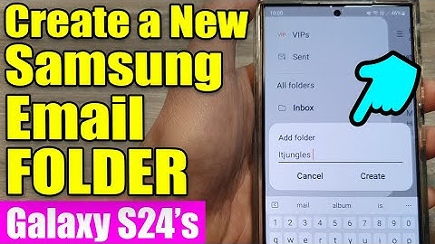 🗂️ Galaxy S24/S24+/Ultra: How to Create a New Samsung Email FOLDER 📧