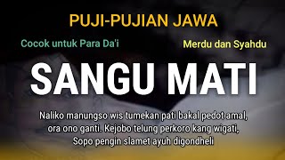 SANGU MATI | Telung Perkoro Sangune Mati | Puji-pujian Jawa Setelah Adzan | Syair Para Dai