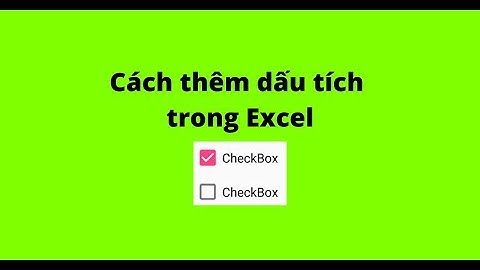 Cách thêm dấu tích trong Excel