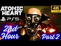 Things are getting FREAKY ?! ATOMIC HEART 2nd Hour [4K] PS5