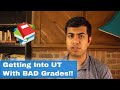 How To Get Into UT Austin Without Good Grades