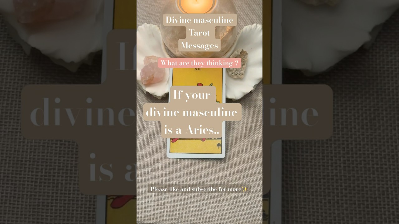 Aries Tarot today 🔮 Divine Masculine perspective ✨🫶 what is the divine masculine thinking? 