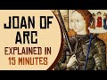 Joan of Arc Explained in 15 Minutes