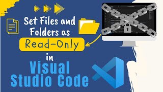 Set Files and Folders as Read-Only in Visual Studio Code
