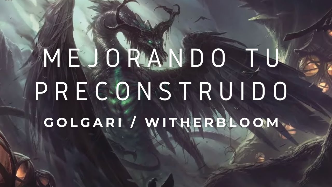 Mejorando el deck preconstruido Witherbloom | Commander barato.