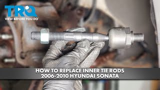 Player Profile How to Replace Inner Tie Rods 2006-2010 Hyundai Sonata