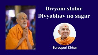 Video thumbnail of "Divyam shibir | Divyabhav no sagar | BAPS Kirtan | Swaminarayan Kirtan"