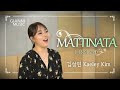 (ENG, IT)클래식한 소프라노가 전하는 이태리식 사랑노래 ❤️ Mattinata (아침의 노래) _ 김성연 Kaeley Kim