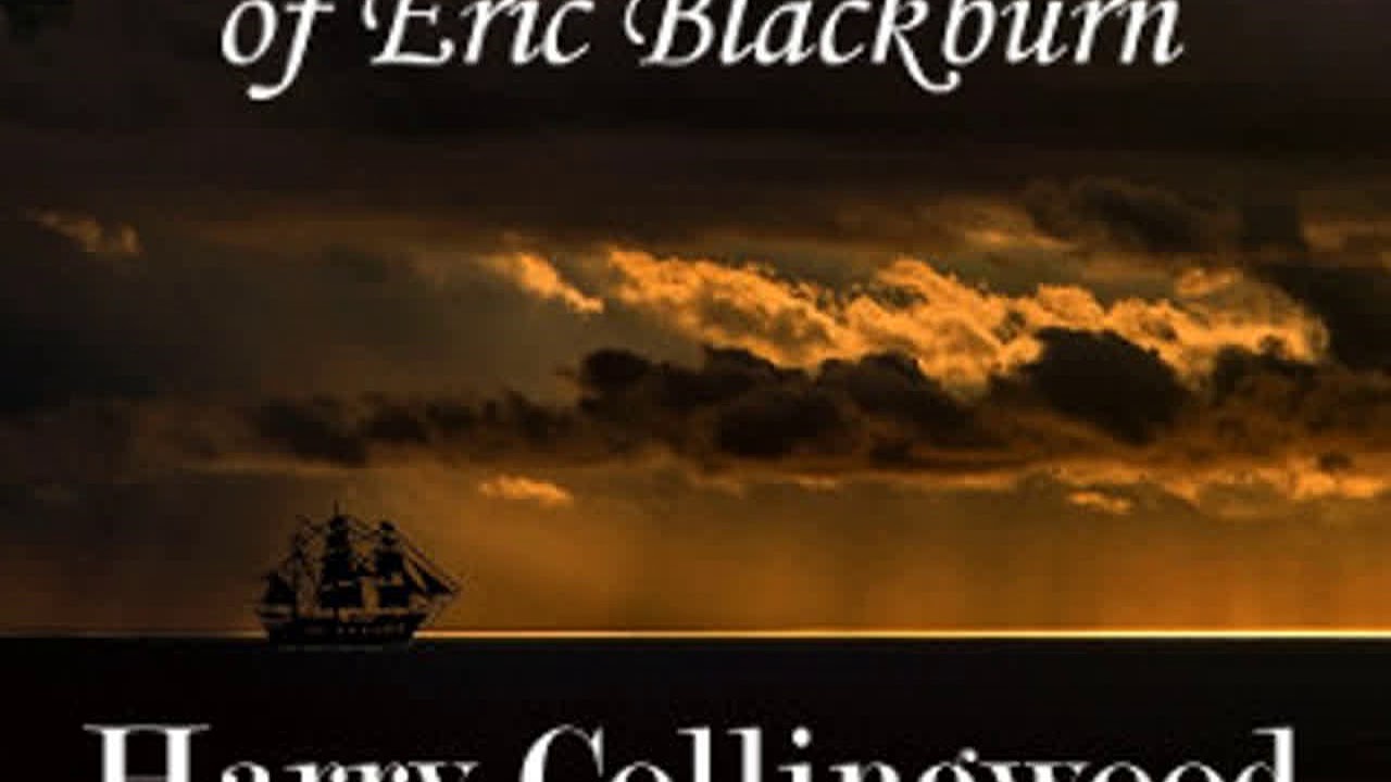 The Strange Adventures of Eric Blackburn by Harry COLLINGWOOD Part 1/2 | Full Audio Book