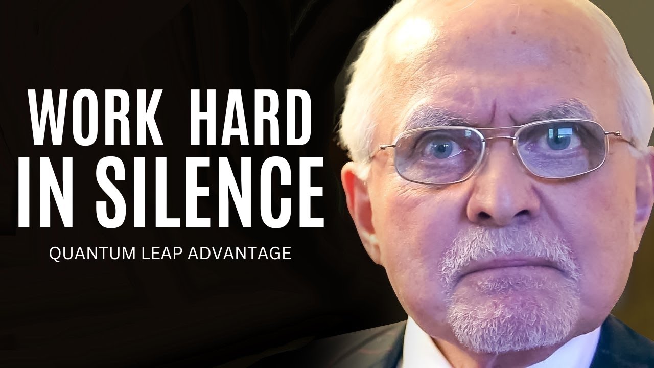 WORK HARD IN SILENCE - DAN PENA | QUANTUM LEAP ADVANTAGE