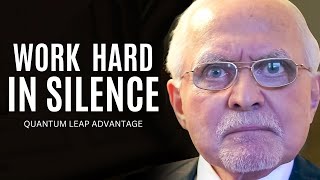 WORK HARD IN SILENCE - DAN PENA | QUANTUM LEAP ADVANTAGE