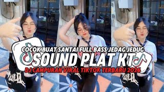 DJ PLAT KT BREAKBEAT NONSTOP TERBARU V16 VERSION 2026 AUTO GELENG GELENG JEDAG JEDUG VIRAL TIKTOK