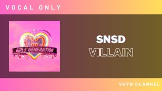 [Vocal Only] Girls' Generation - Villain