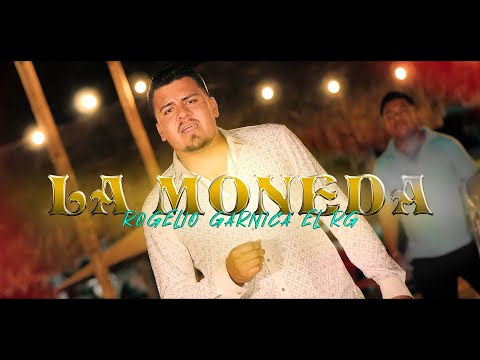 LA MONEDA ( Video Oficial) EL RG ROGELIO GARNICA