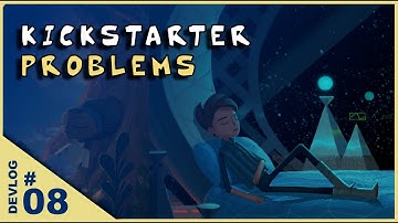 The problem with Kickstarter - DEVLOG 8