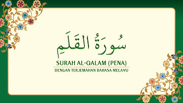 [068] Surah Al-Qalam dengan terjemahan Bahasa Melayu سورة ٱلْقَلَم
