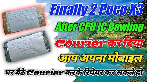 POCO X3 After CPU IC Bowling Courier Kar Diya 👍