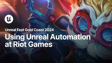 Using Unreal Automation at Riot Games: Make Unreal Do the Work for You | Unreal Fest Gold Coast 2024