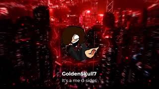 GoldenSkull Sings Its-a-me D-sides