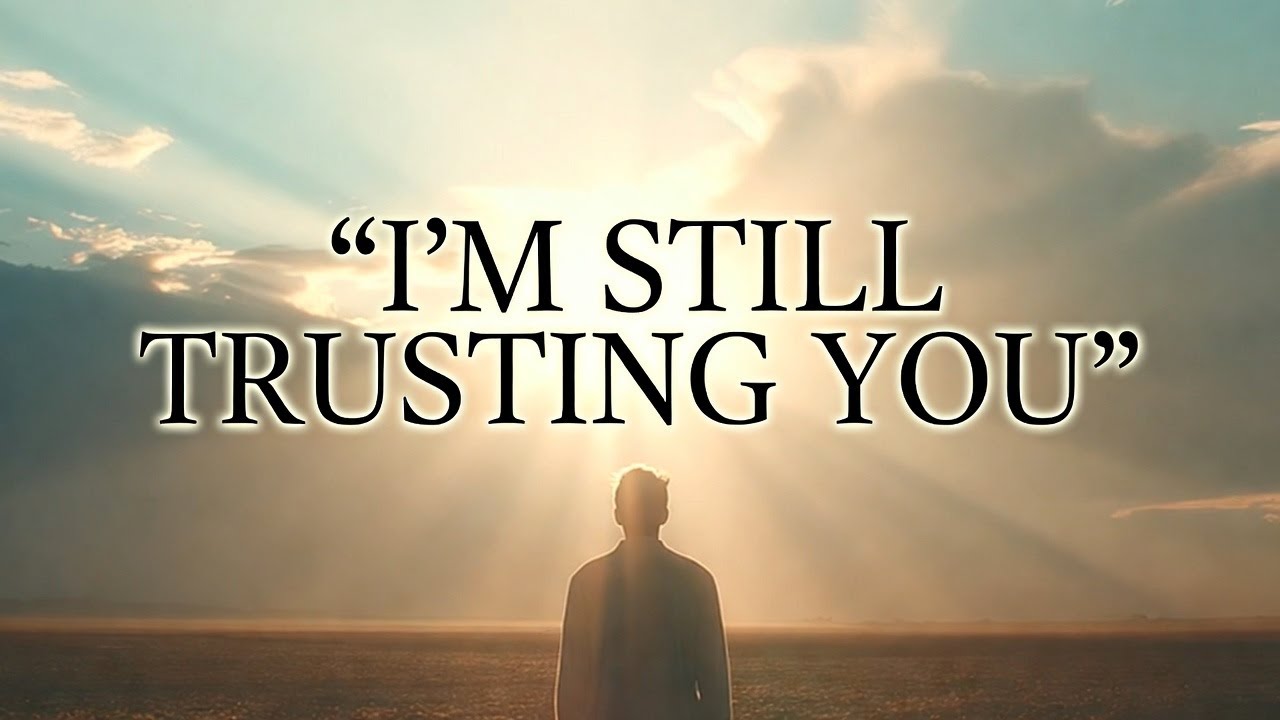 I’m Still Trusting You | Deep Worship for Faith, Patience & God’s Timing