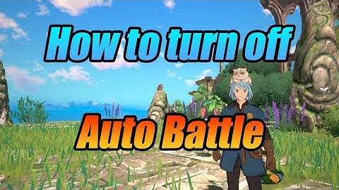 Ni No Kuni | how to turn off auto battle