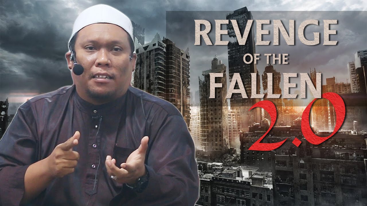 40 | Revenge Of The Fallen 2.0 | Ustaz Auni Mohamed | July 2016
