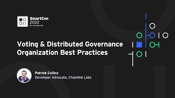 Voting & Distributed Governance Organization Best Practices | Patrick Collins at SmartCon 2022