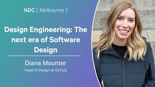 Design Engineering: The next era of Software Design - Diana Mounter - NDC Melbourne 2025 Wealth