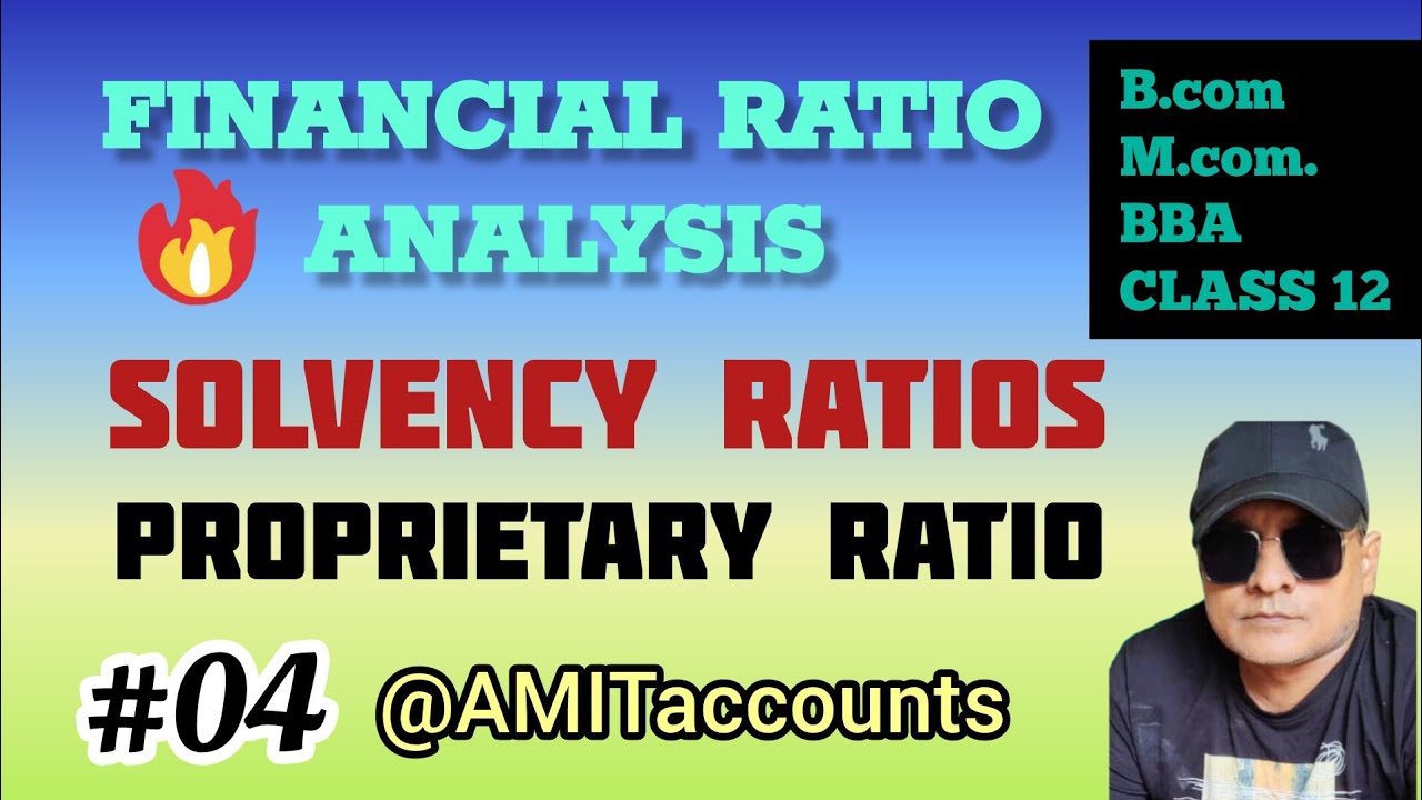 Ratio Analysis | Solvency Ratios | Proprietary Ratio | Accounting ...
