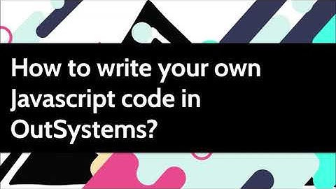 How to write your own Javascript code in OutSystems?
