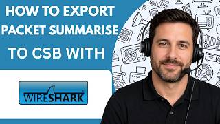 How to Export Packet Summaries to CSV with Wireshark [Step-by-Step] | Full Guide 2027