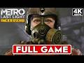 METRO LAST LIGHT Gameplay Walkthrough FULL GAME [4K 60FPS PC ULTRA] - No Commentary