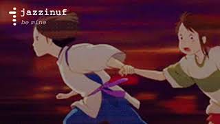 𝚓𝚊𝚣𝚣𝚒𝚗𝚞𝚏 - 𝚋𝚎 𝚖𝚒𝚗𝚎