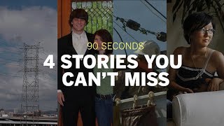 90 seconds: 4 stories you can't miss for Thursday, June 22, 2017