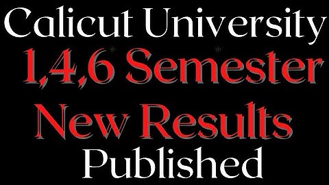 New Results Updated|1,4,6 Semester|Calicut University